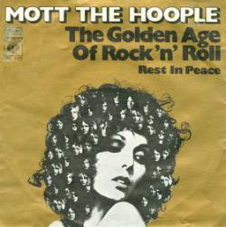 Mott : The Golden Age of Rock 'n' Roll - Rest in Peace